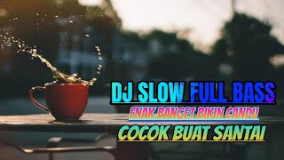 DJ SLOW FULL BASS | BIKIN CANDU ENAK BANGET BUAT SANTAI & TEMAN NGOPI  screenshot 2