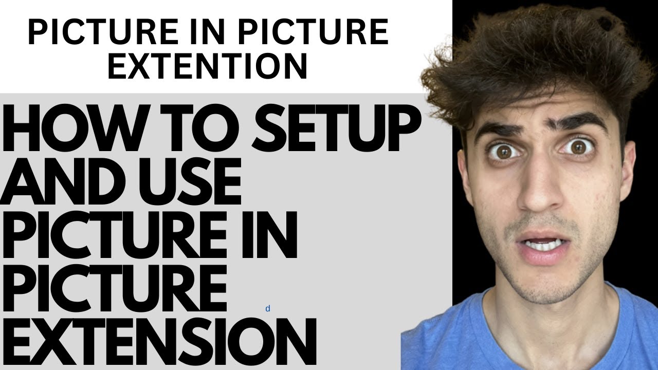 How to set up and use picture in picture extension - YouTube