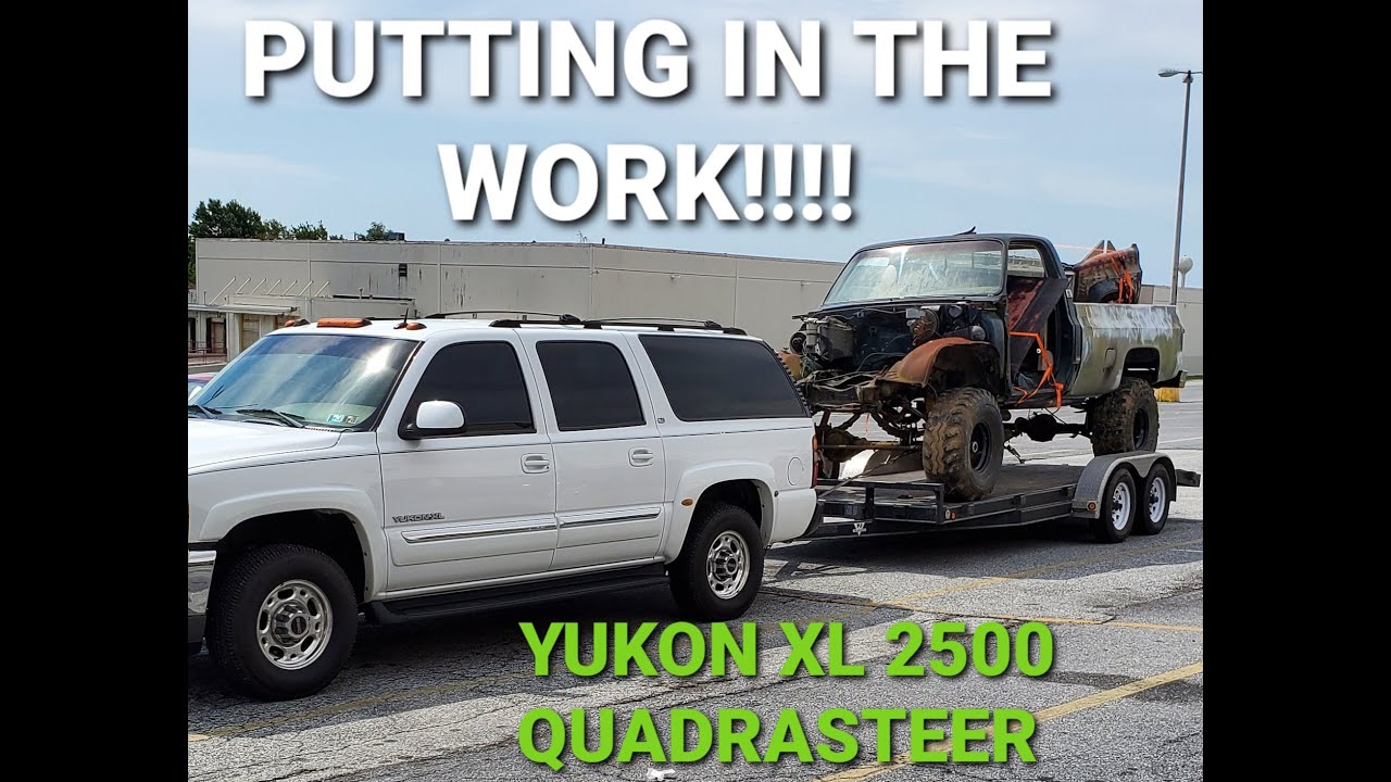 YUKON XL QUADRASTEER PUTTING IN THE WORK YouTube