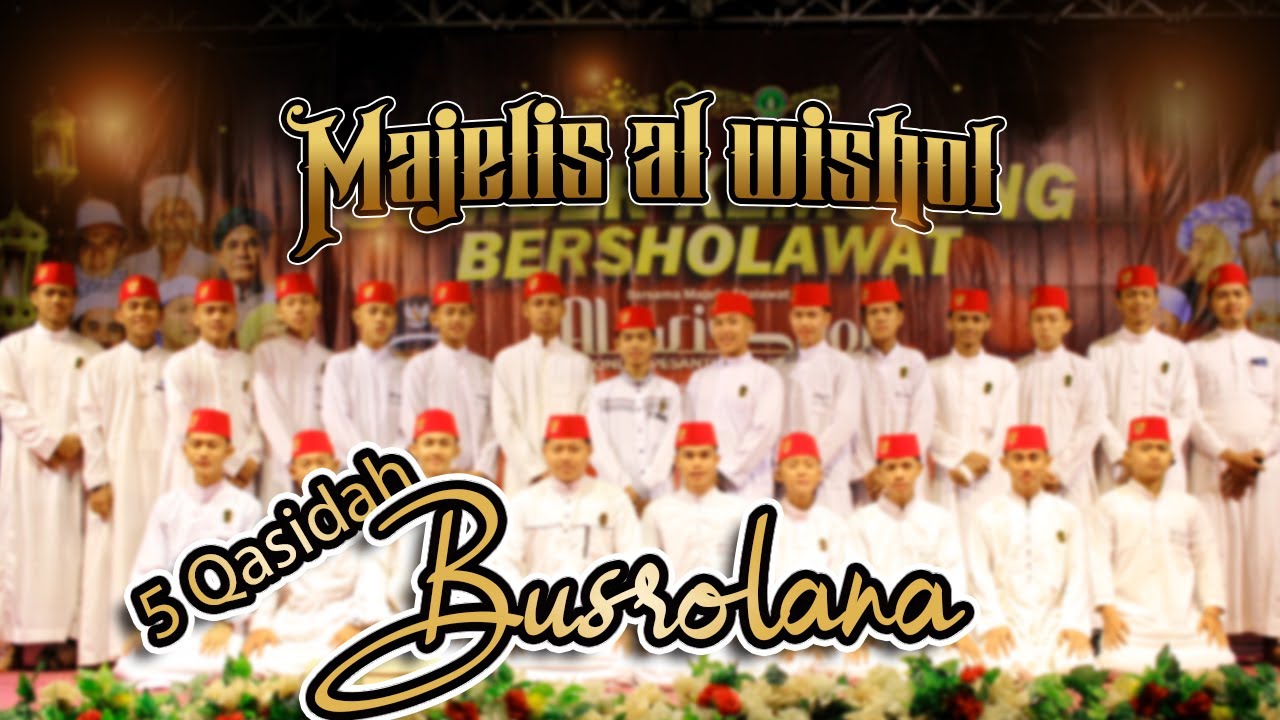 5 Qasidah Busrolana, Majelis Sholawat Al Wishol