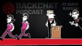 Backchat Podcast Episode 2 Feat. Xerxe & Exileh