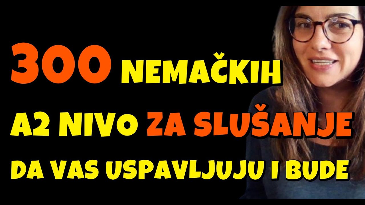 NEMAČKI- 300 A2+  REČENICA ZA VAS, DA SLUŠATE UMESTO MUZIKE, DA VAS USPAVLJUJU I BUDE