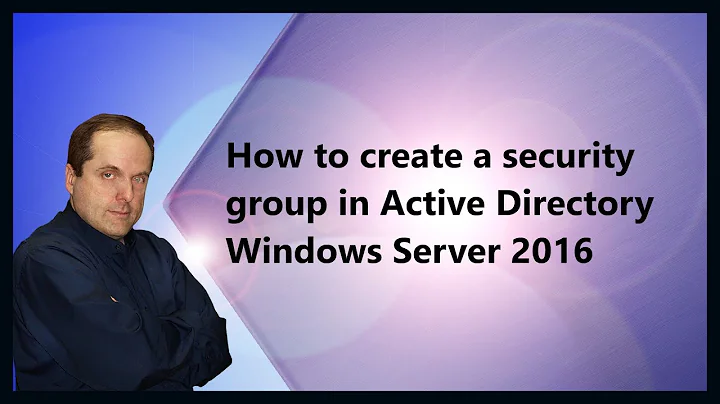 How to create a security group in Active Directory Windows Server 2016