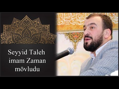 Seyyid Taleh - Mesedi Dadas mescidi - imam Zaman movludu