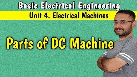 Parts of DC Machine (Electrical Machines) 1st year engineering (BEE) EEE(IMP for exam) in हिन्दी
