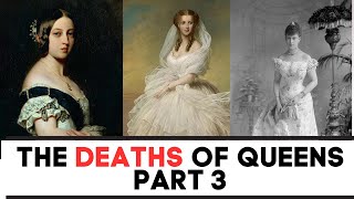 The DEATH Of Queens | Victoria, Alexandra, Mary