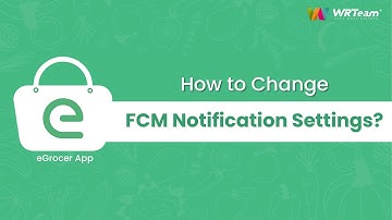 How to change Firebase Cloud Messaging (FCM) notification settings? | Android studio | eGrocer