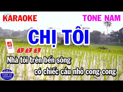 Karaoke Chị Tôi Tone Nam Nhạc Sống