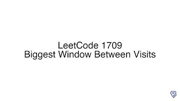 LeetCode 1709: Biggest Window Between Visits