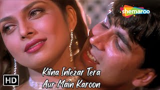 Kitna Intezar Tera Aur Main Karoon | Varsha, Akshay Kumar Songs | Kumar Sanu Super Hit songs