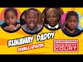 Double Episode: Runaway Daddy | Paternity Court