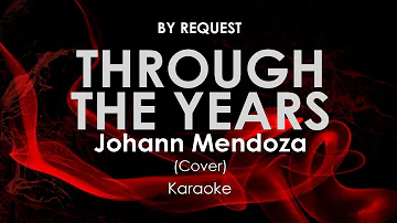 Through The Years | Johann Mendoza Cover karaoke