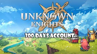 300 Days | Account Status | Unknown Knights: Pixel RPG