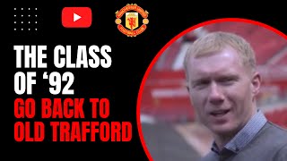 The Class of &#39;92 - Go Back To Old Trafford