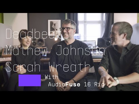Deadbeat, Mathew Jonson, Sarah Wreath | AudioFuse 16Rig