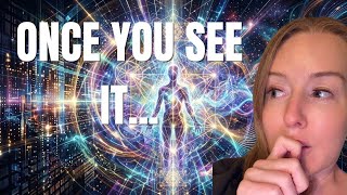 Once You See Reality This Way, You Can’t Unsee It (5D Awakening)