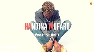 Killer T - Handina Mufaro ft. Slim J