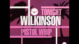 Wilkinson - Tonight chords