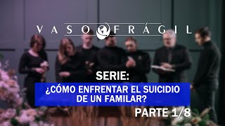 ¿CÓMO ENFRENTAR EL SUICIDIO DE UN FAMILIAR?  PARTE 1/ 8