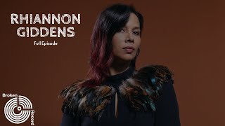 Black Influence on Country & Folk — Grammy Winner Rhiannon Giddens | Broken Record Podcast Interview