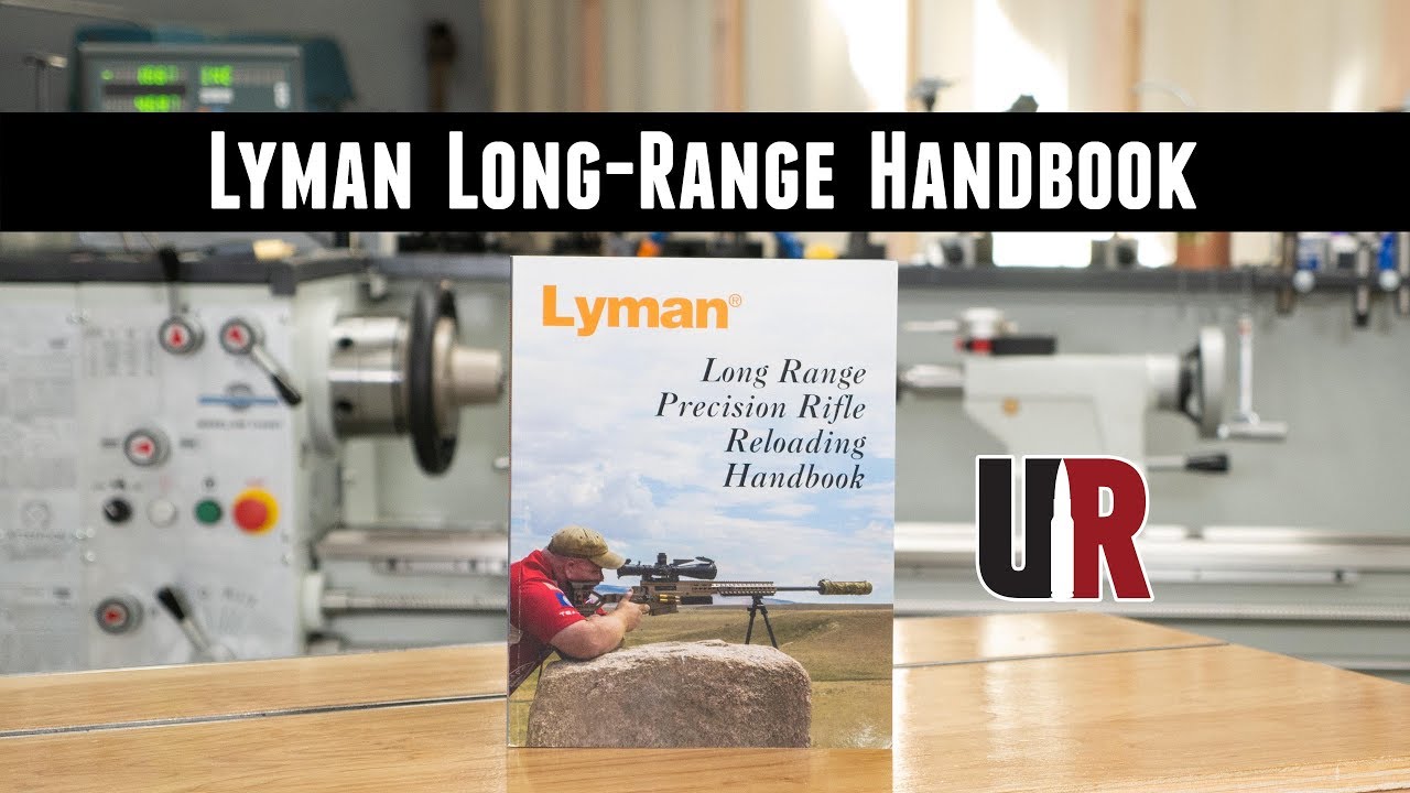 Overview: Lyman Long Range Precision Rifle Reloading Handbook