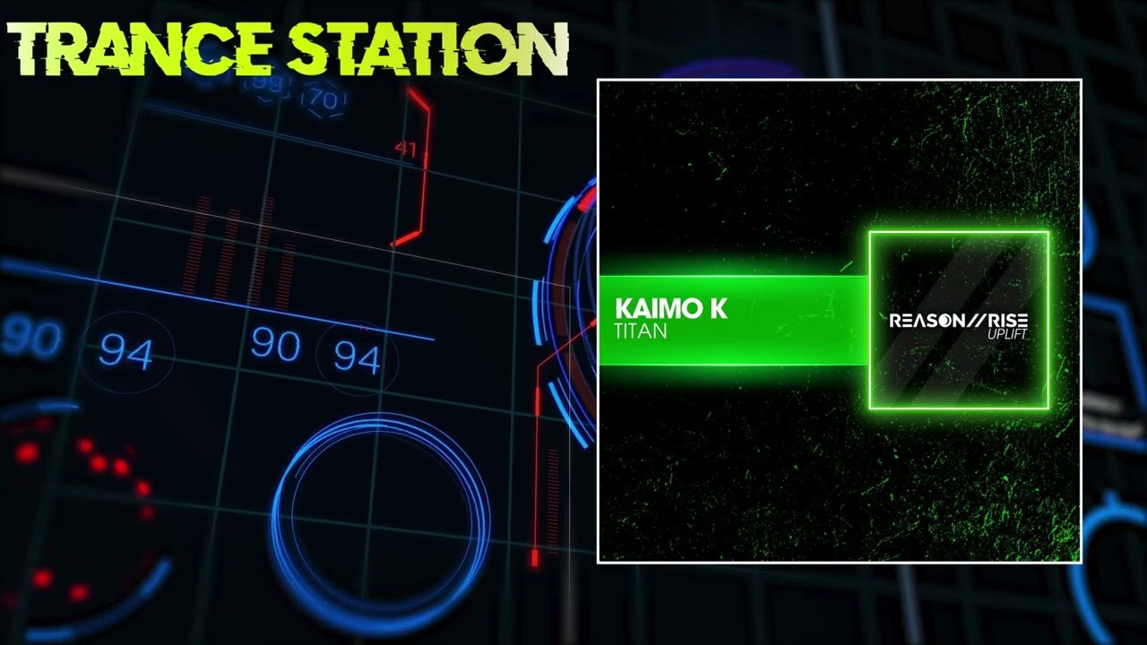 Kaimo K - Titan (Extended Mix) [REASON II RISE UPLIFT]