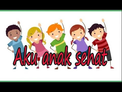 Lagu Anak Anak - Aku Anak Sehat