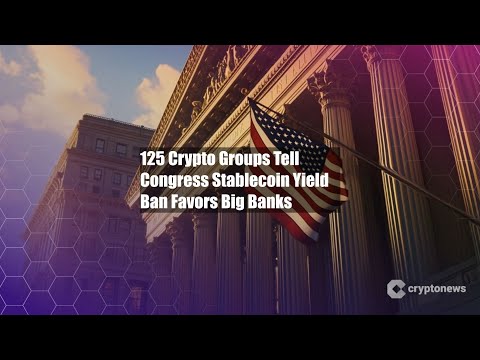 Video 125 gruppi di criptovalute dicono al Congresso che il divieto di rendimento delle stablecoin favo...