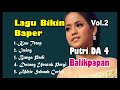 KOLEKSI LAGU PUTRI DA 4 BIKIN BAPER - VOL 2