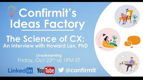 Confirmit Ideas Factory: The Science of CX