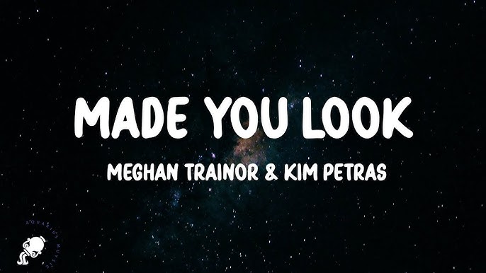 Meghan Trainor – Made You Look Lyrics