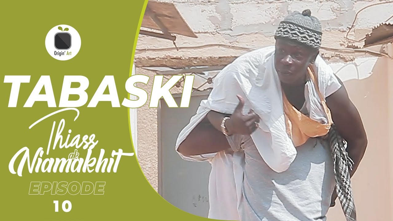 TABASKI - Thiass ak Niamakhit - Episode 10