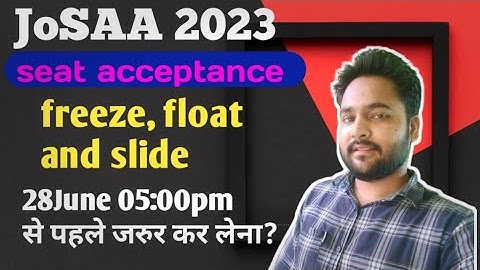 alert 🚨 JoSAA counselling 2023 latest update | what is freeze float and slide in JoSAA #josaa2023