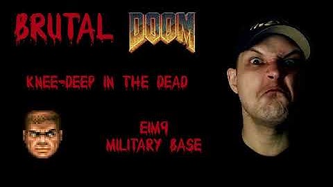 Brutal Doom - Knee-deep in the Dead (Secret Level) E1M9 Military Base