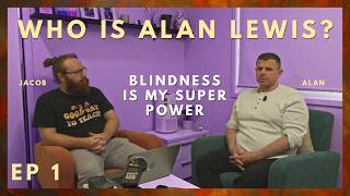 Download lagu Blindness Is My Superpower - Who Is Alan Lewis - Ep1