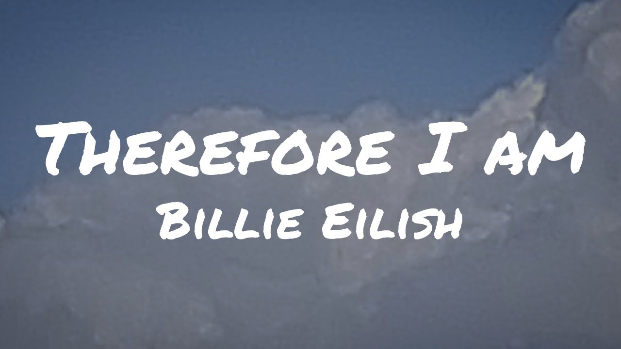 Therefore i am billie