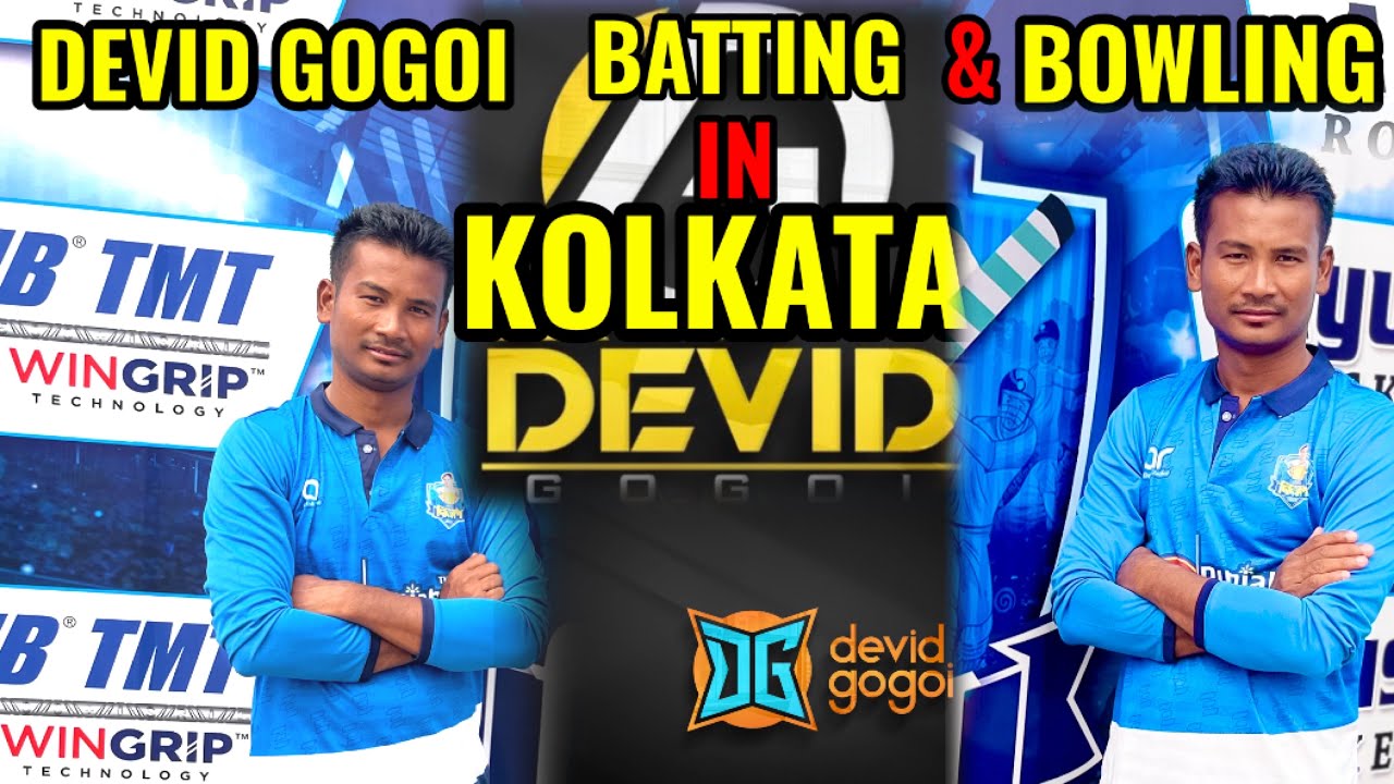 Devid gogoi Batting and Bowling in Kolkata YouTube