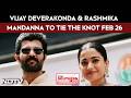 Vijay Rashmika Wedding | From Reel To Real: Vijay &amp; Rashmika Tie The Knot Feb 26
