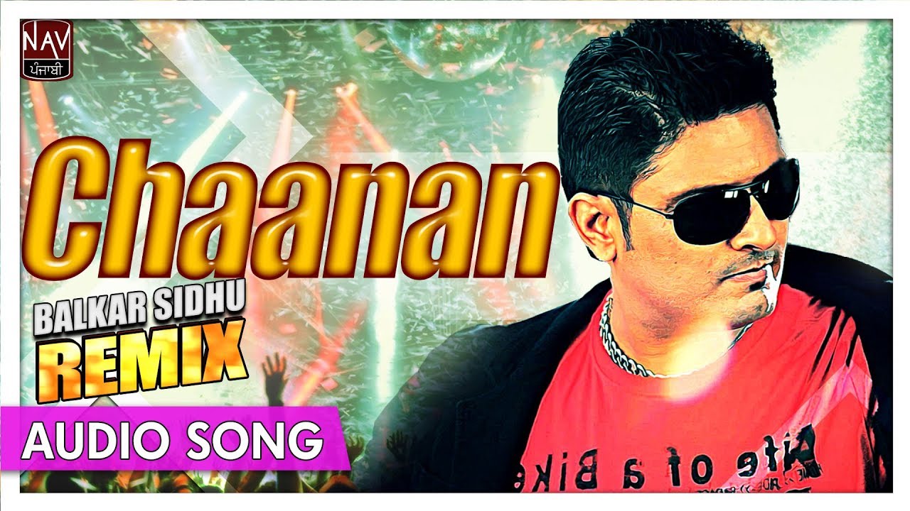 Chaanan Remix  Balkar Sidhu  Superhit Punjabi Remix Songs  Priya Audio