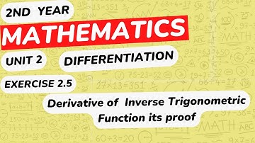 Mathematics 2nd Year Unit 2 | Differentiation | Derivative of Inverse Trigonometric Function & Proof