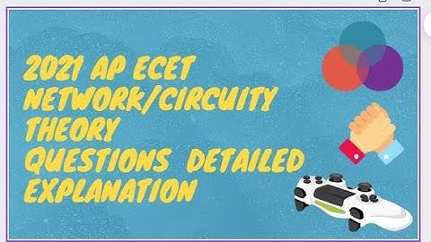 2021 ANDHRA PRADESH ECET CIRCUIT THEORY QUESTIONS DETAILED EXPLANATION