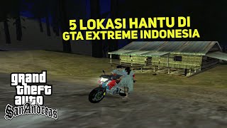 5 Lokasi Hantu di GTA Extreme Indonesia GTA SA