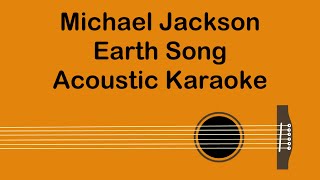 Video thumbnail of "Michael Jackson - Earth Song (Acoustic Karaoke)"