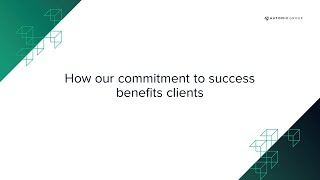 How our commitment to success benefits clients
