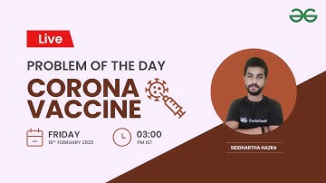 Corona Vaccine | Problem of the Day-17/02/2022 | Siddharth Hazra