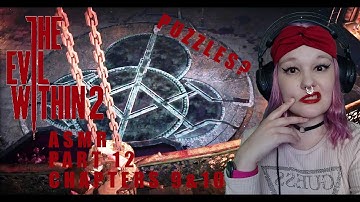 ASMR The Evil Within 2 Walkthrough Gameplay part 12 | Chapter 9&10 | EW2G