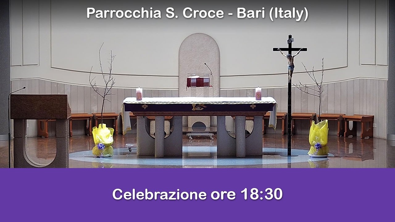S. Messa ore 18:30 - 10/03/2026 - Parrocchia Santa Croce - Bari