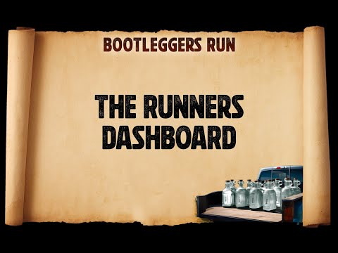 BOOTLEGGERS RUN - THE RUNNERS DASHBOARD
