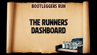 BOOTLEGGERS RUN - THE RUNNERS DASHBOARD