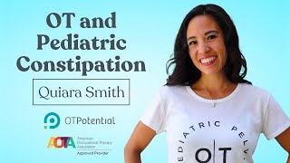 OT and Pediatric Constipation: Occupational Therapy CEU Course with Quiara Smith